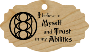 I believe in Myself and Trust in my Abilities