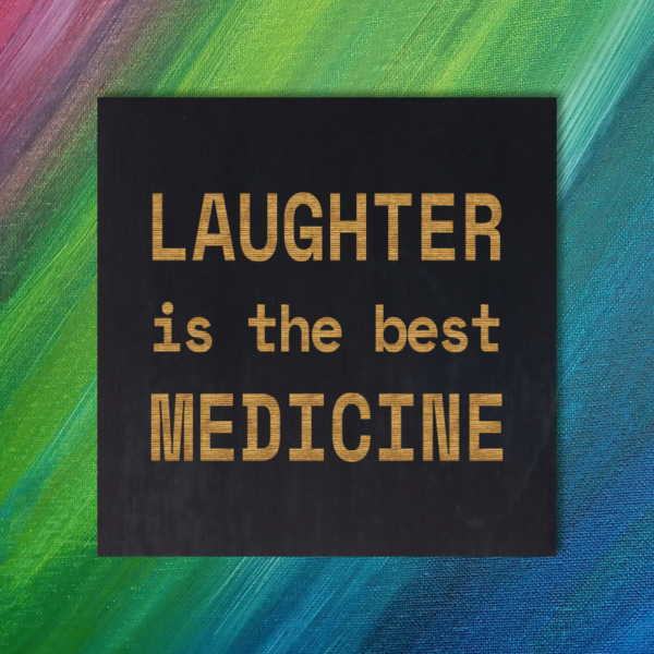 Laughter is the Best Medicine