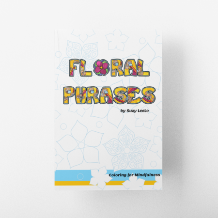 Floral Phrases: Coloring for Mindfulness - Printable Coloring Book