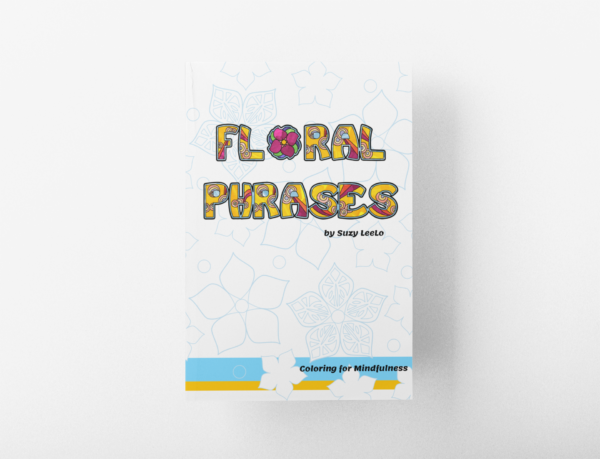 Floral Phrases: Coloring for Mindfulness - Instant Download Digital Book