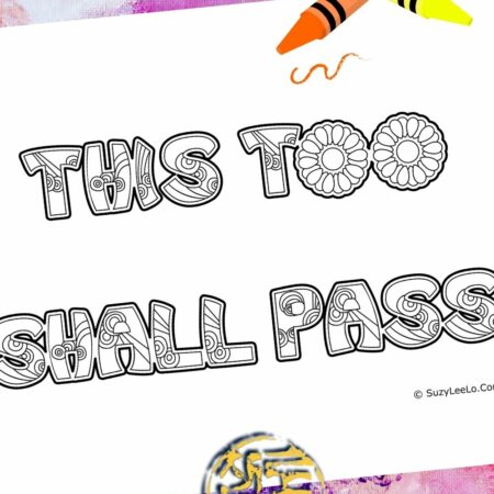 Free Printable Coloring Page Quote - This too shall pass by SuzyLeeLo
