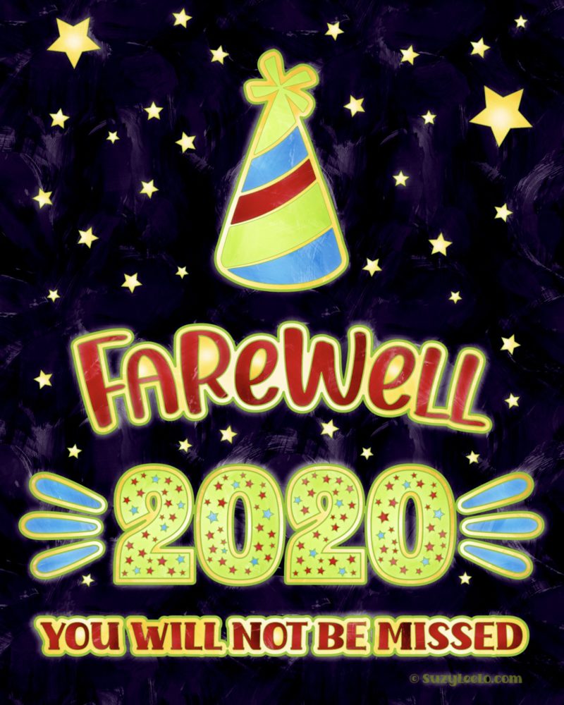 Farewell 2020 You will not be missed