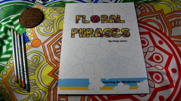 Floral Phrases: Coloring for Mindfulness (Signed Copy)