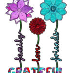 Grateful: Family Love Friends