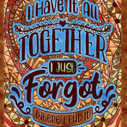 I have it all together i just forgot where i put it Coloring Page