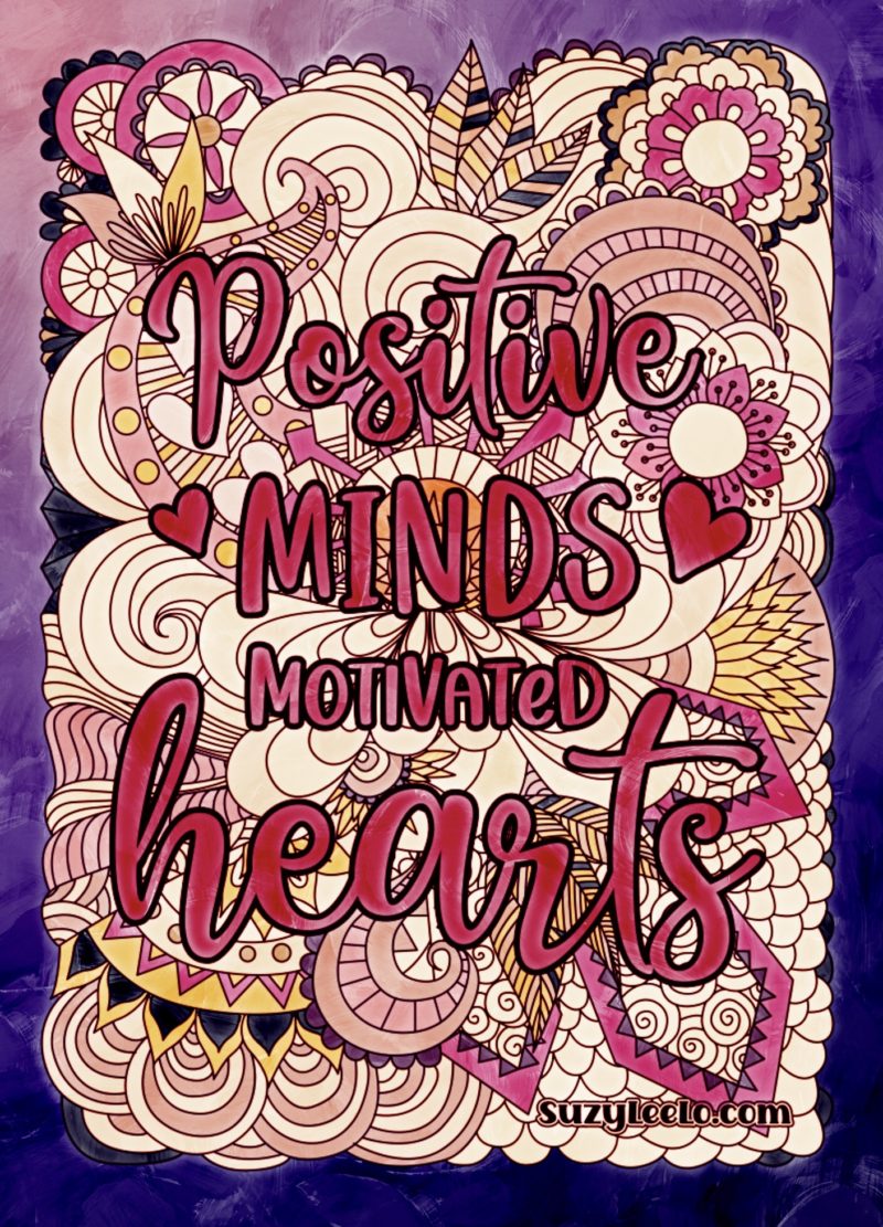Positive Minds Motivated Hearts coloring page