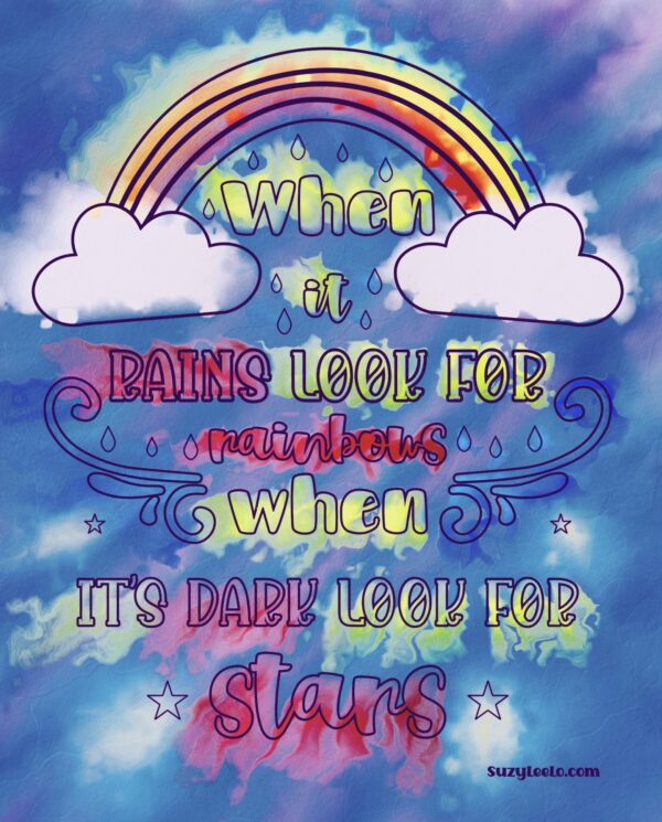 When it Rains Look for Rainbows, When it's Dark Look for Stars - Image 2