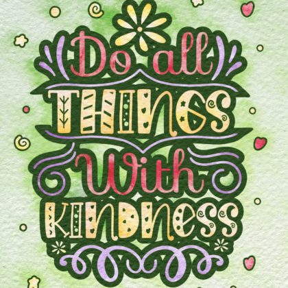 Do All Things With Kindness Adult Coloring Page