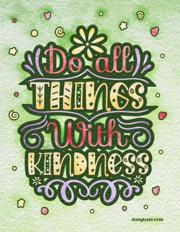 Do All Things With Kindness