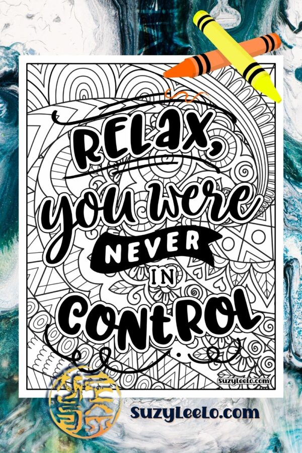 Relax, you were never in control