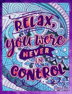 Relax you were never in control Coloring Page