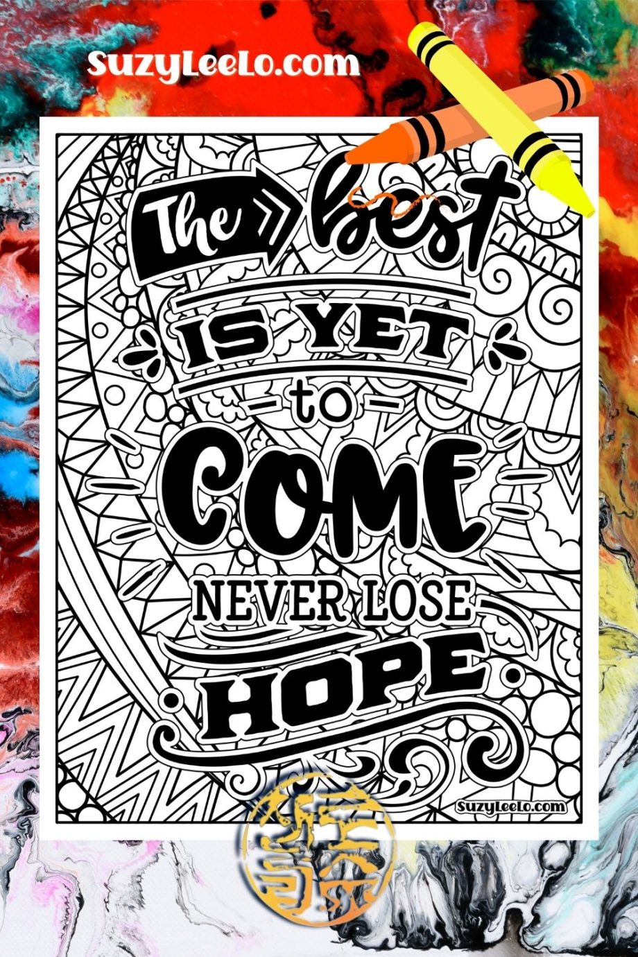 The best is yet to come Coloring Page SuzyLeeLo