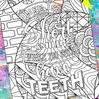 Life is Short Smile while you still have teeth Coloring Page SuzyLeeLo