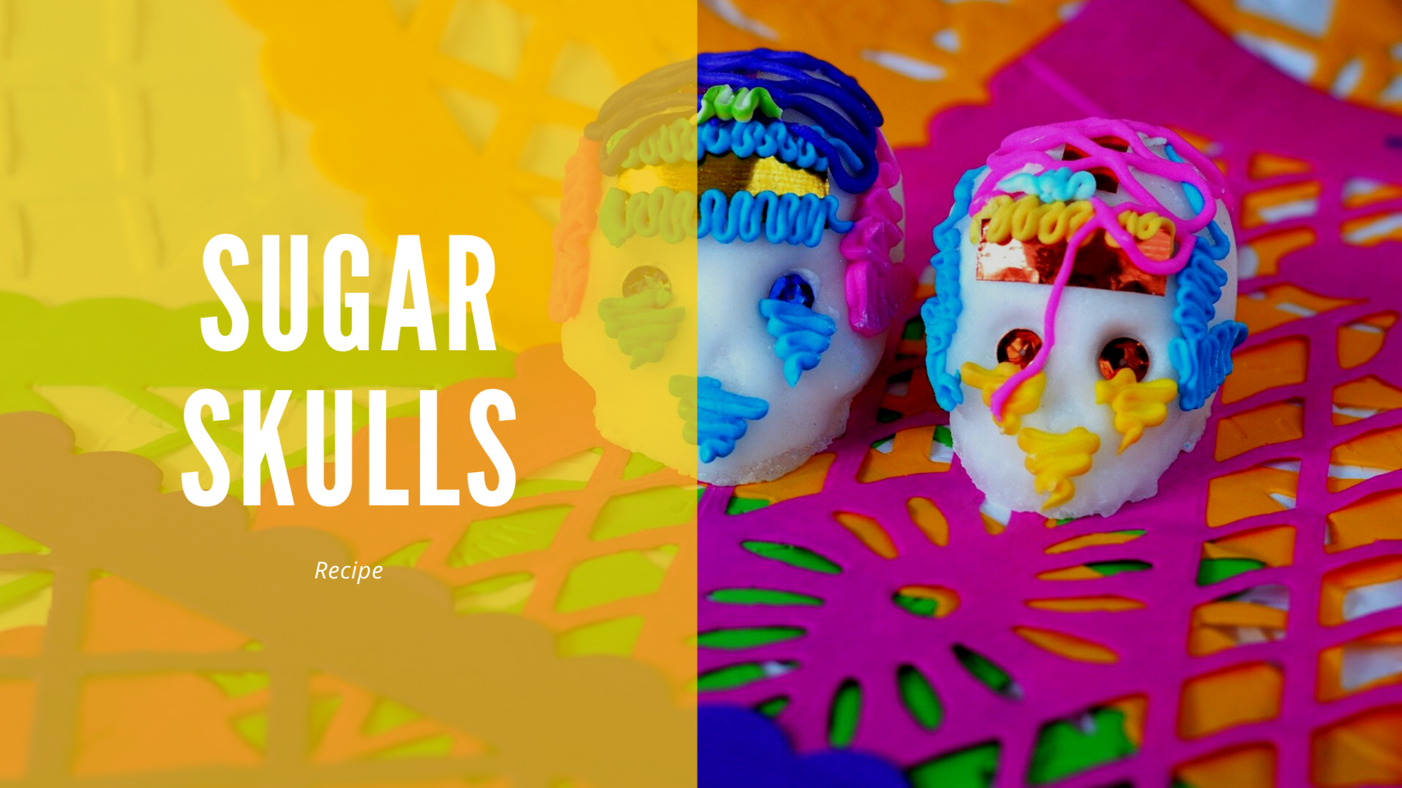 Sugar Skull Recipe Suzy LeeLo