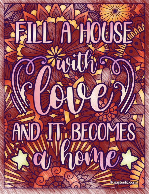 Fill a House with Love and it becomes a Home Coloring Page