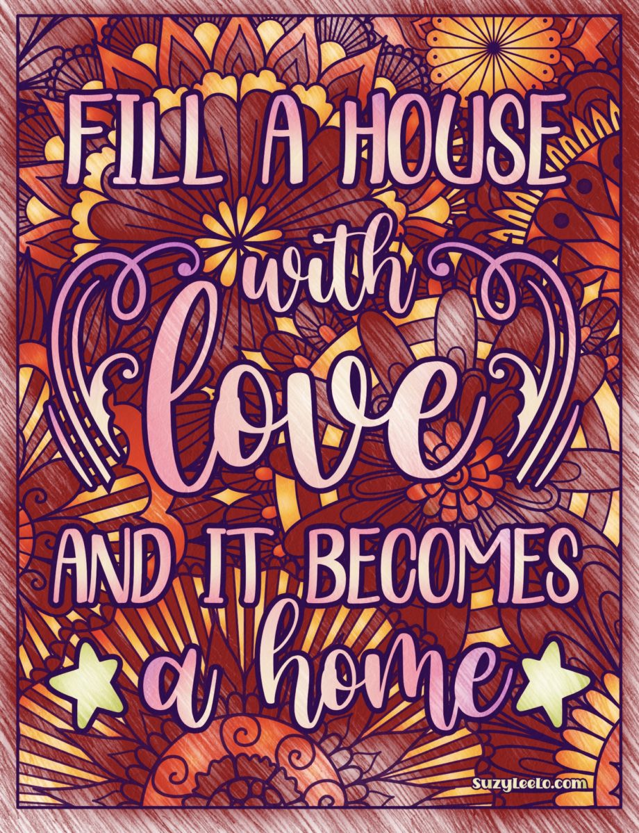 Fill a House with Love and it becomes a Home Coloring Page