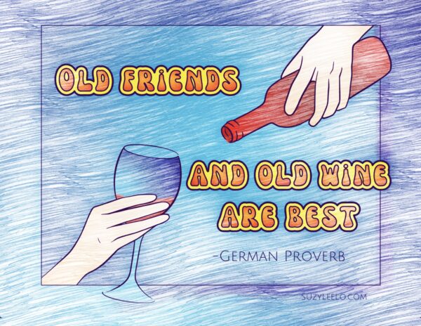 Old friends and old wine are best - German Proverb Coloring Page