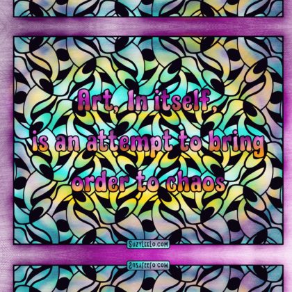 Art in itself is an attempt to bring order to chaos. Coloring page colored by Suzy LeeLo