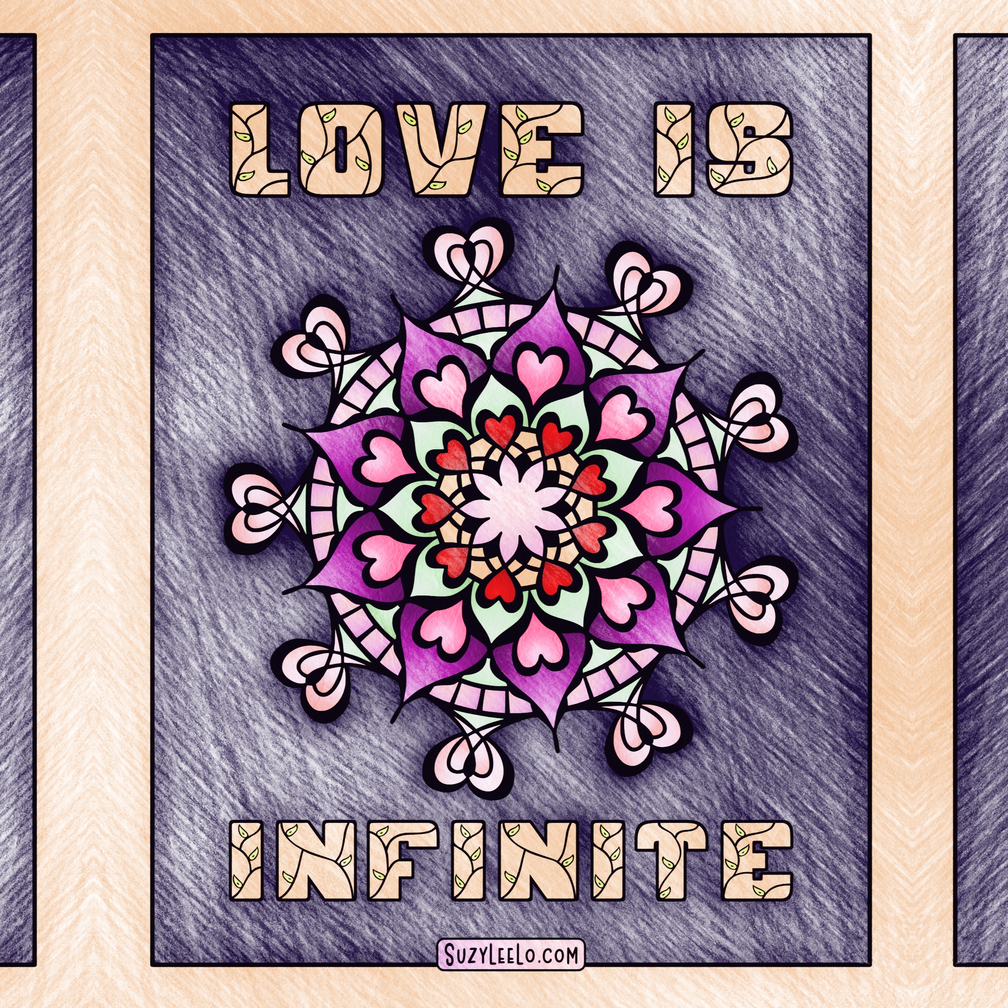 Love is Infinite - Mandala Hearts Flower- colored by Suzy LeeLo