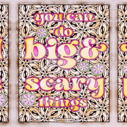 You can do big and scary things colored by Suzy LeeLo